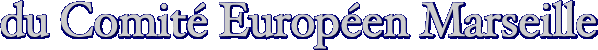 du Comité Européen Marseille